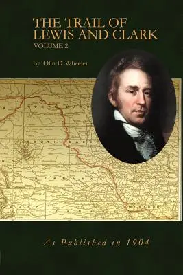 Szlak Lewisa i Clarka, tom 2 - The Trail of Lewis and Clark Volume 2