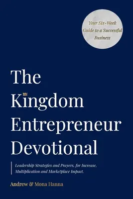 Dewocjonalia przedsiębiorcy królestwa - The Kingdom Entrepreneur Devotional