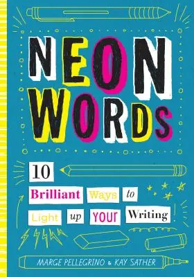 Neonowe słowa: 10 genialnych sposobów na rozświetlenie tekstu - Neon Words: 10 Brilliant Ways to Light Up Your Writing