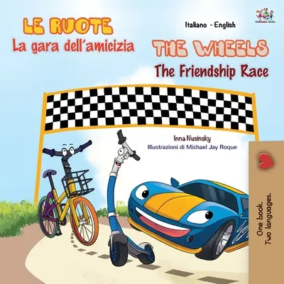 Wyścig przyjaźni (włosko-angielska dwujęzyczna książka dla dzieci) - The Wheels The Friendship Race (Italian English Bilingual Book for Kids)