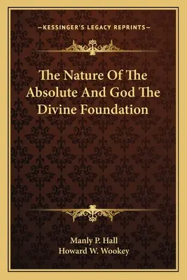 Natura Absolutu i Bóg, Boska podstawa - The Nature of the Absolute and God the Divine Foundation