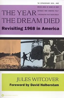 Rok, w którym umarło marzenie: rewizja roku 1968 w Ameryce - The Year the Dream Died: Revisiting 1968 in America