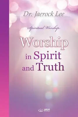 Uwielbienie w Duchu i Prawdzie - Worship in Spirit and Truth