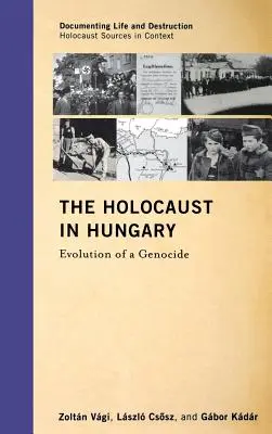 Holokaust na Węgrzech: Ewolucja ludobójstwa - The Holocaust in Hungary: Evolution of a Genocide