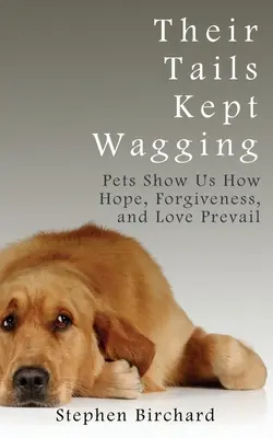 Ich ogony wciąż merdały - Their Tails Kept Wagging