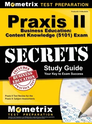 Praxis II Business Education: Content Knowledge (5101) Exam Secrets: Przegląd testu Praxis II dla Praxis II: Oceny przedmiotowe - Praxis II Business Education: Content Knowledge (5101) Exam Secrets: Praxis II Test Review for the Praxis II: Subject Assessments