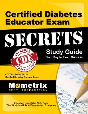Przewodnik po tajnikach egzaminu na certyfikowanego edukatora ds. cukrzycy: Przegląd testów Cde dla certyfikowanego edukatora cukrzycy - Certified Diabetes Educator Exam Secrets Study Guide: Cde Test Review for the Certified Diabetes Educator Exam