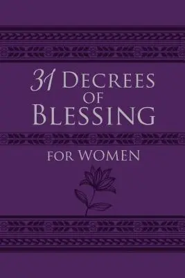 31 dekretów błogosławieństwa dla kobiet - 31 Decrees of Blessing for Women