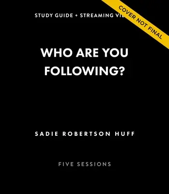 Za kim podążasz? Study Guide Plus Streaming Video: Podążanie za Jezusem w świecie obsesji na punkcie mediów społecznościowych - Who Are You Following? Study Guide Plus Streaming Video: Pursuing Jesus in a Social Media Obsessed World