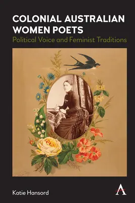 Kolonialne australijskie poetki: Głos polityczny i tradycje feministyczne - Colonial Australian Women Poets: Political Voice and Feminist Traditions