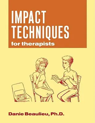 Techniki oddziaływania dla terapeutów - Impact Techniques for Therapists