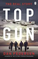 Topgun - ekscytująca prawdziwa historia klasycznego filmu akcji - Topgun - The thrilling true story behind the action-packed classic film