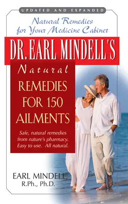 Naturalne lekarstwa na 150 dolegliwości dr Earla Mindella - Dr. Earl Mindell's Natural Remedies for 150 Ailments