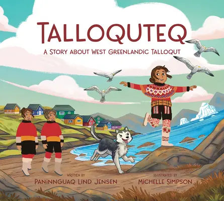 Talloqut: Opowieść z zachodniej Grenlandii: Wydanie angielskie - Talloqut: A Story from West Greenland: English Edition