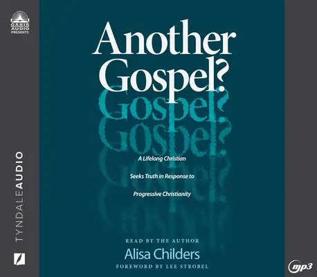 Inna Ewangelia? Wieloletni chrześcijanin poszukuje prawdy w odpowiedzi na postępowe chrześcijaństwo - Another Gospel?: A Lifelong Christian Seeks Truth in Response to Progressive Christianity