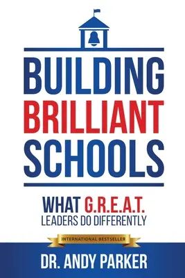 Budowanie wspaniałych szkół: Co liderzy G.R.E.A.T. robią inaczej - Building Brilliant Schools: What G.R.E.A.T. Leaders Do Differently