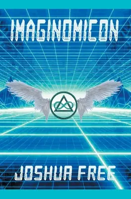 Imaginomicon (wydanie poprawione): Dostęp do bramy do wyższych wszechświatów (Nowy Grimoire dla ludzkiego ducha) - Imaginomicon (Revised Edition): Accessing the Gateway to Higher Universes (A New Grimoire for the Human Spirit)