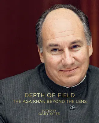 Głębia ostrości: Aga Khan poza obiektywem - Depth of Field: The Aga Khan Beyond the Lens