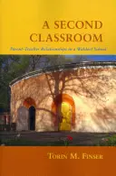 Druga klasa: Relacje rodzic-nauczyciel w szkole waldorfskiej - A Second Classroom: Parent-Teacher Relationships in a Waldorf School