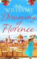 Dreaming of Florence - Dobra lektura na lato! - Dreaming of Florence - The feel-good read of the summer!