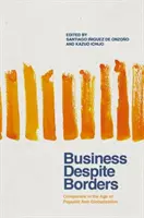 Biznes bez granic: Firmy w dobie populistycznej antyglobalizacji - Business Despite Borders: Companies in the Age of Populist Anti-Globalization