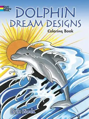 Kolorowanka z motywami delfinów - Dolphin Dream Designs Coloring Book