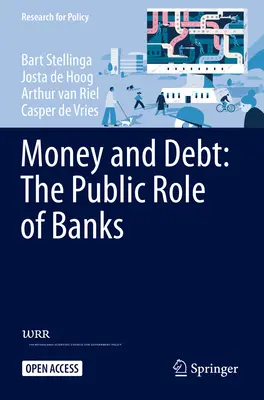 Pieniądze i dług: publiczna rola banków - Money and Debt: The Public Role of Banks
