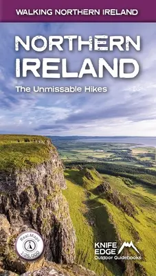 Irlandia Północna: The Unmissable Walks: Prawdziwe mapy Osni 1:25 000/1:50 000 - Northern Ireland: The Unmissable Walks: Real Osni Maps 1:25,000/1:50,000