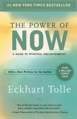 The Power of Now: Przewodnik po duchowym oświeceniu - The Power of Now: A Guide to Spiritual Enlightenment