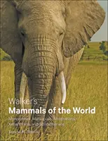 Walker's Mammals of the World: Monotremes, Marsupials, Afrotherians, Xenarthrans i Sundatherians - Walker's Mammals of the World: Monotremes, Marsupials, Afrotherians, Xenarthrans, and Sundatherians