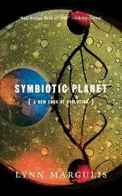 Symbiotyczna planeta: Nowe spojrzenie na ewolucję - Symbiotic Planet: A New Look at Evolution