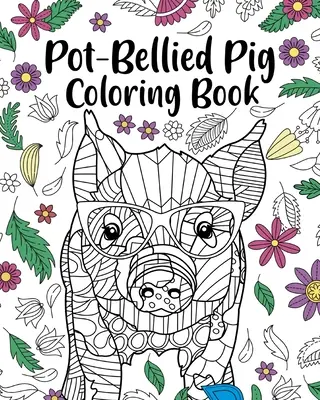 Kolorowanka Świnka z brzuszkiem - Pot-Bellied Pig Coloring Book