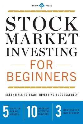 Inwestowanie na giełdzie dla początkujących: Podstawy skutecznego inwestowania - Stock Market Investing for Beginners: Essentials to Start Investing Successfully