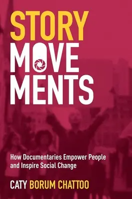 Ruchy opowieści: Jak filmy dokumentalne wzmacniają ludzi i inspirują zmiany społeczne - Story Movements: How Documentaries Empower People and Inspire Social Change