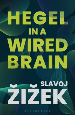 Hegel w odrutowanym mózgu - Hegel in a Wired Brain