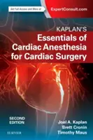 Podstawy znieczulenia kardiologicznego według Kaplana - Kaplan's Essentials of Cardiac Anesthesia