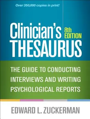 Tezaurus klinicysty, wydanie 8: Przewodnik po przeprowadzaniu wywiadów i pisaniu raportów psychologicznych - Clinician's Thesaurus, 8th Edition: The Guide to Conducting Interviews and Writing Psychological Reports