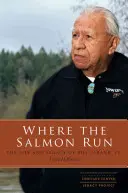 Gdzie płyną łososie: Życie i dziedzictwo Billa Franka Jr. - Where the Salmon Run: The Life and Legacy of Bill Frank Jr.