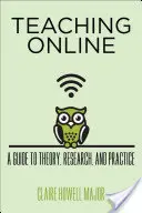 Nauczanie online: Przewodnik po teorii, badaniach i praktyce - Teaching Online: A Guide to Theory, Research, and Practice