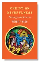 Chrześcijańska uważność: Teologia i praktyka - Christian Mindfulness: Theology and Practice