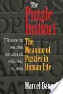 Instynkt łamigłówki: znaczenie łamigłówek w życiu człowieka - The Puzzle Instinct: The Meaning of Puzzles in Human Life