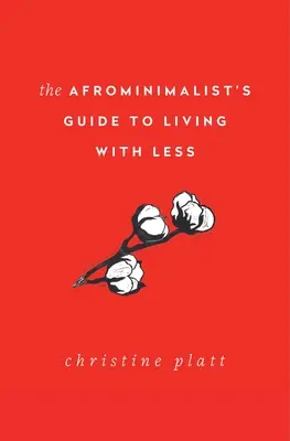 Przewodnik afrominimalisty po życiu z mniejszą ilością rzeczy - The Afrominimalist's Guide to Living with Less