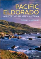 Pacific Eldorado: Historia Wielkiej Kalifornii - Pacific Eldorado: A History of Greater California