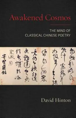 Przebudzony kosmos: Umysł klasycznej chińskiej poezji - Awakened Cosmos: The Mind of Classical Chinese Poetry