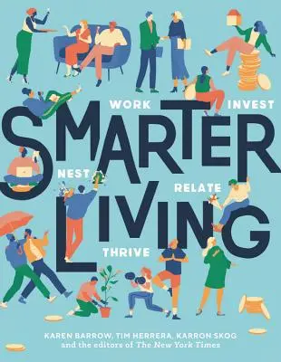 Mądrzejsze życie: Praca - gniazdo - inwestowanie - relacje - rozwój - Smarter Living: Work - Nest - Invest - Relate - Thrive