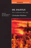 Doktor Faustus: Teksty A i B (1604, 1616): A Parallel-Text Edition - Dr Faustus: The A- And B- Texts (1604, 1616): A Parallel-Text Edition