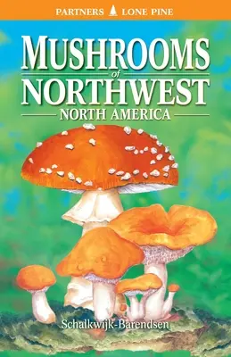 Grzyby północno-zachodniej Ameryki Północnej - Mushrooms of Northwest North America