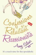 Wyznania niechętnego recesjonisty - Confessions of a Reluctant Recessionista