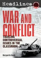 Nagłówki: Wojna i konflikt - nauczanie kontrowersyjnych zagadnień - Headlines: War and Conflict - Teaching Controversial Issues