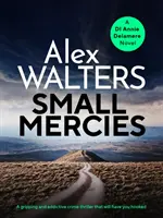 Small Mercies - Trzymający w napięciu i uzależniający thriller kryminalny, który wciągnie cię bez reszty. - Small Mercies - A gripping and addictive crime thriller that will have you hooked